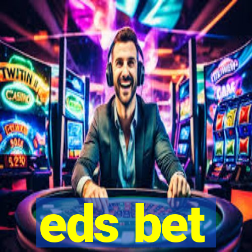 eds bet